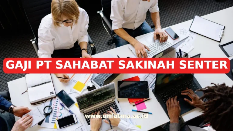 GAJI PT SAHABAT SAKINAH SENTER
