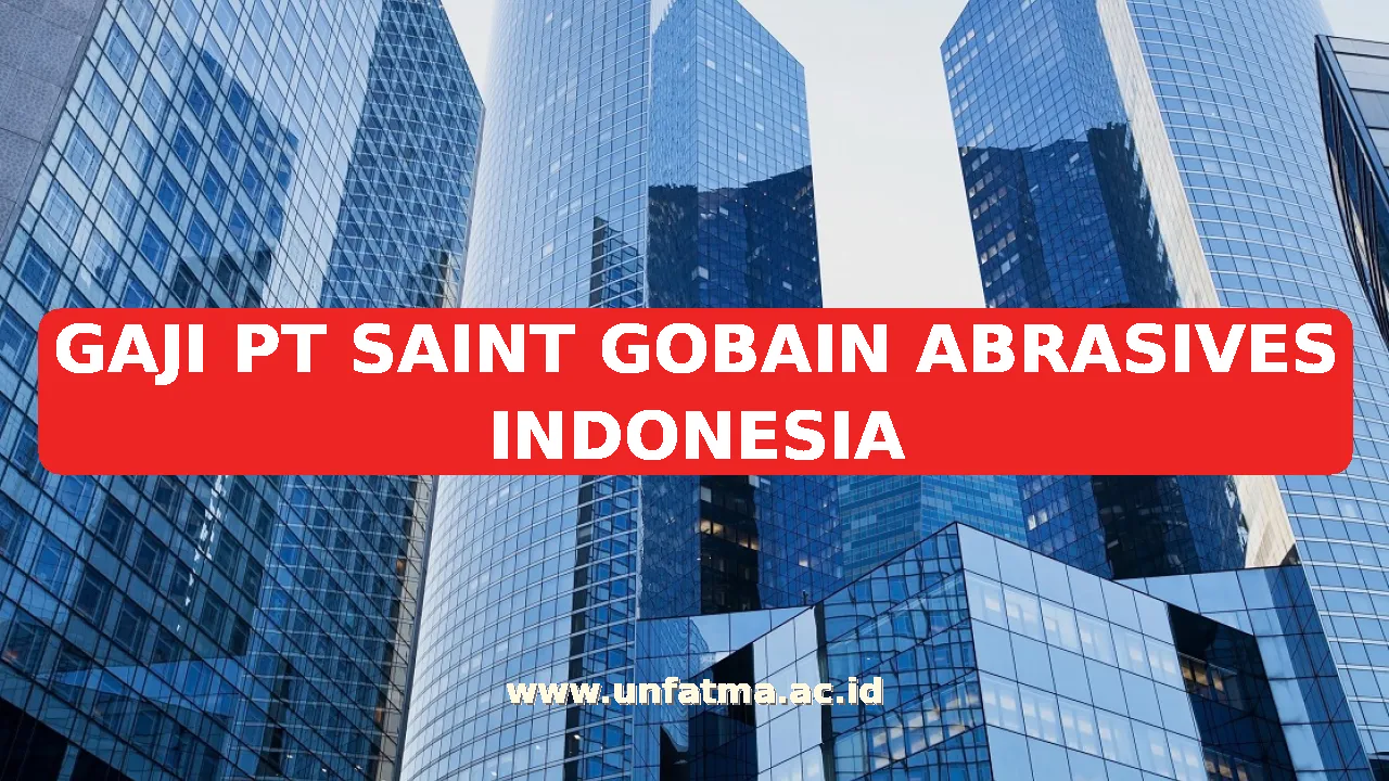 GAJI PT SAINT GOBAIN ABRASIVES INDONESIA