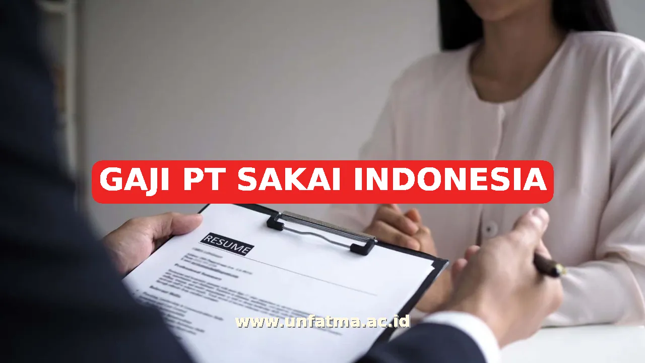 GAJI PT SAKAI INDONESIA