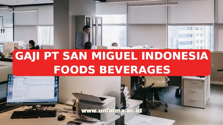 GAJI PT SAN MIGUEL INDONESIA FOODS BEVERAGES