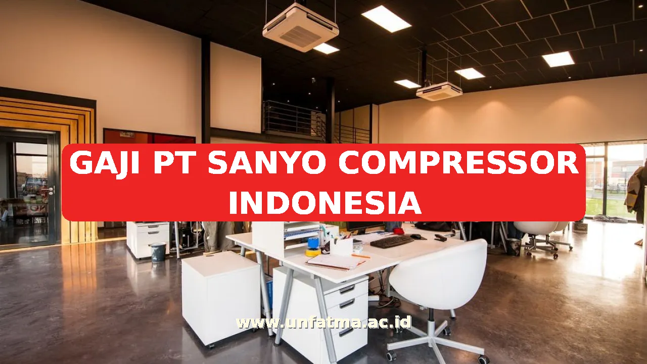 GAJI PT SANYO COMPRESSOR INDONESIA
