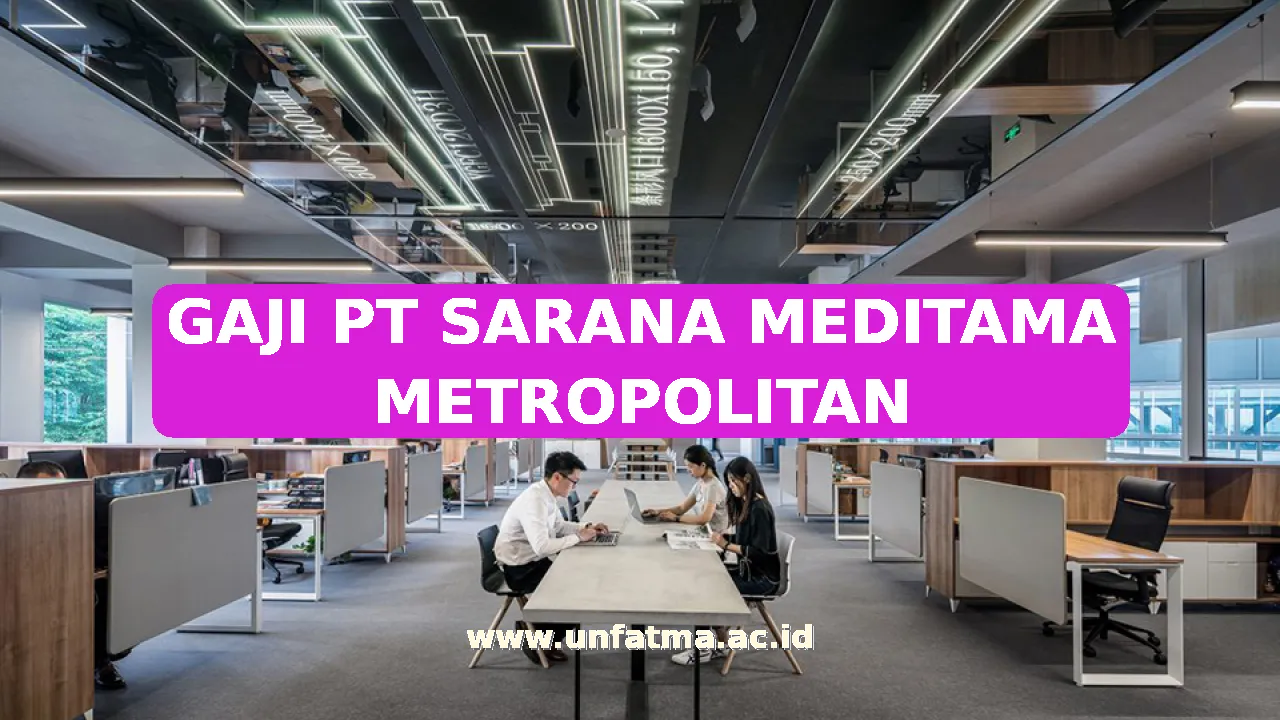 GAJI PT SARANA MEDITAMA METROPOLITAN