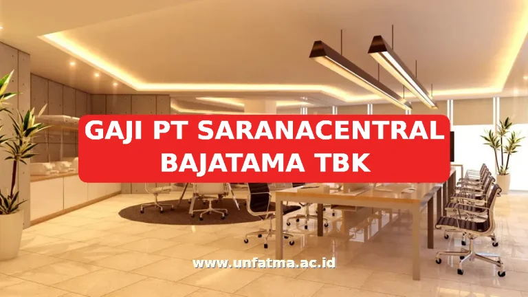 GAJI PT SARANACENTRAL BAJATAMA TBK