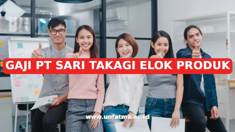 GAJI PT SARI TAKAGI ELOK PRODUK