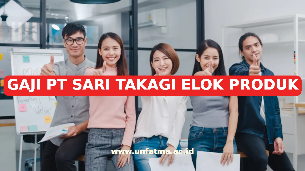 GAJI PT SARI TAKAGI ELOK PRODUK