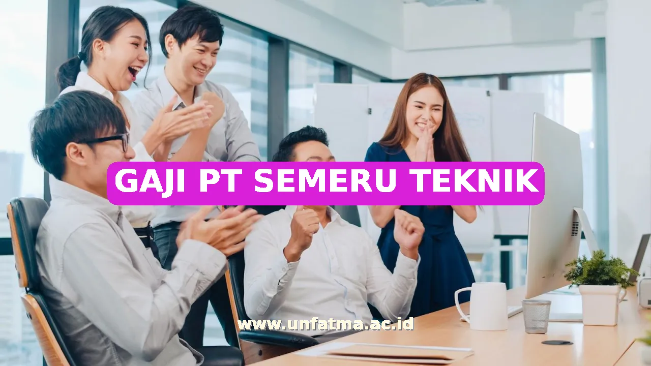 GAJI PT SEMERU TEKNIK