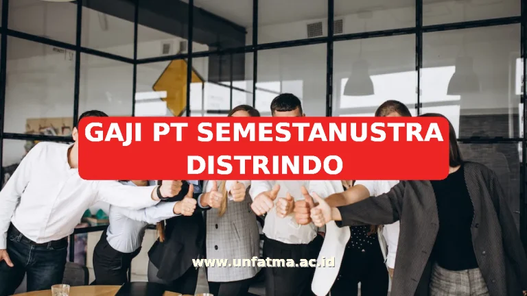 GAJI PT SEMESTANUSTRA DISTRINDO