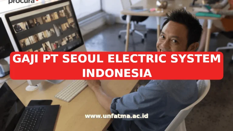 GAJI PT SEOUL ELECTRIC SYSTEM INDONESIA