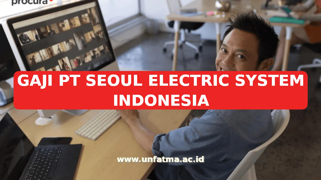 GAJI PT SEOUL ELECTRIC SYSTEM INDONESIA