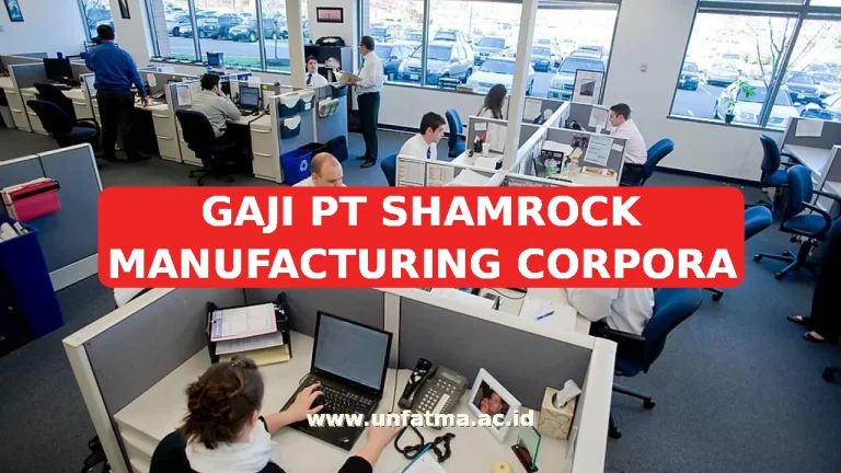 GAJI PT SHAMROCK MANUFACTURING CORPORA