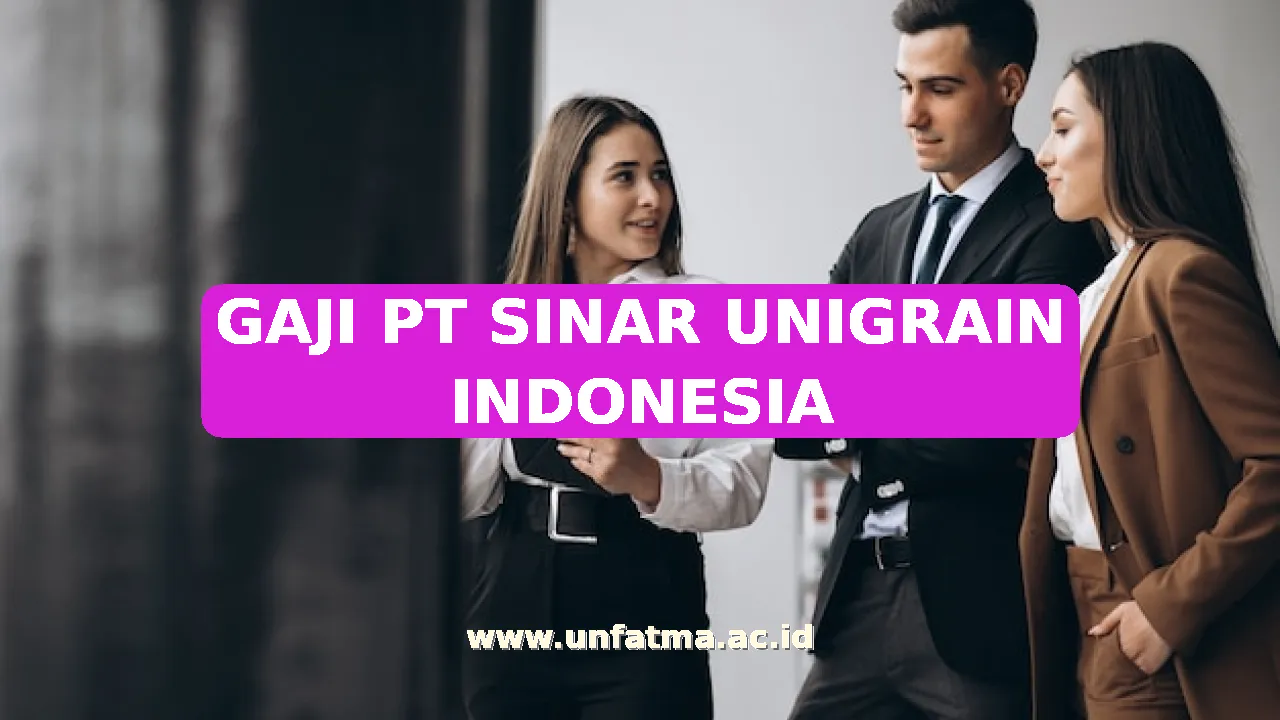 GAJI PT SINAR UNIGRAIN INDONESIA