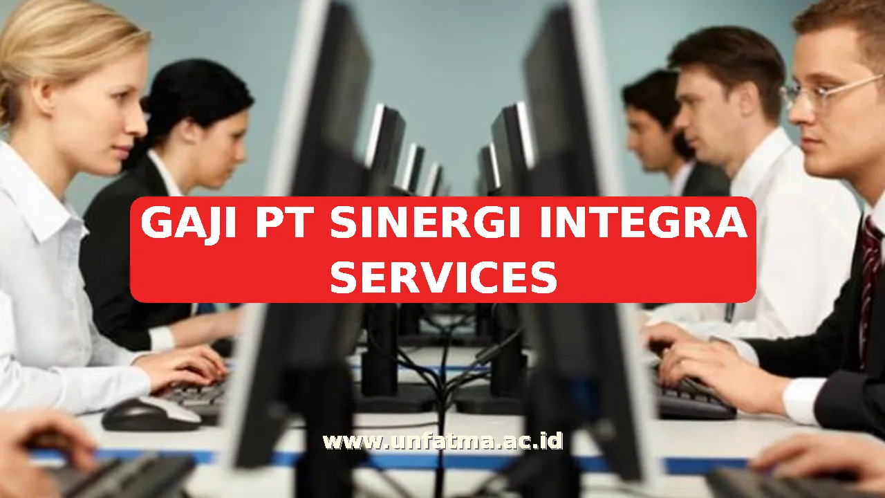 GAJI PT SINERGI INTEGRA SERVICES