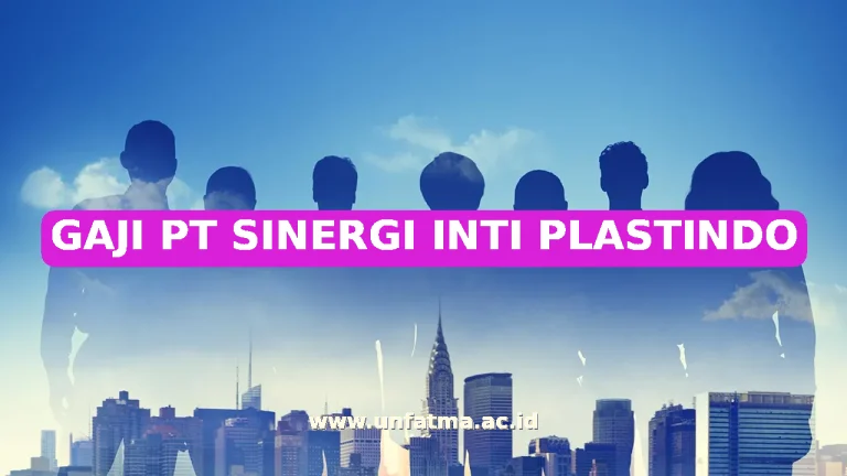 GAJI PT SINERGI INTI PLASTINDO