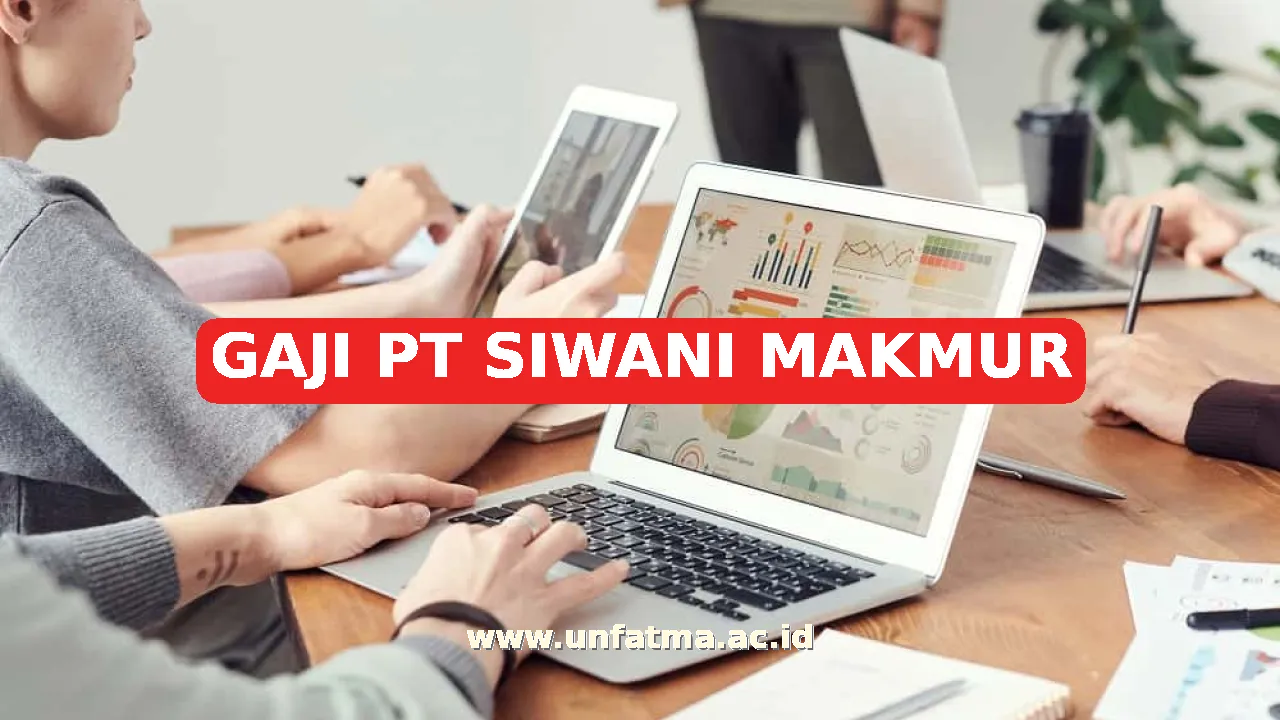 GAJI PT SIWANI MAKMUR