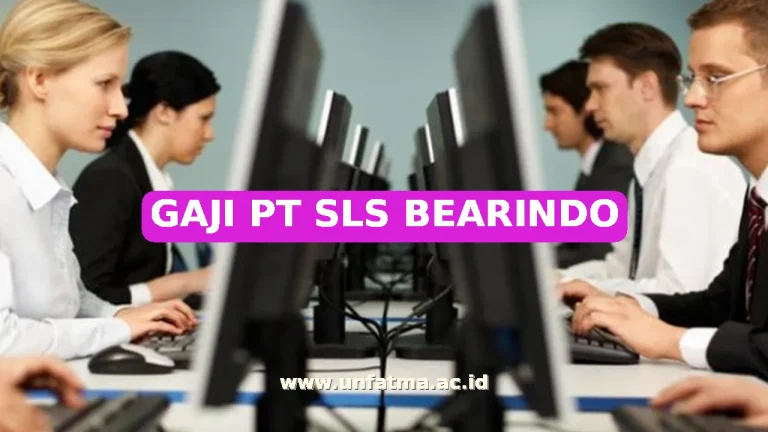 GAJI PT SLS BEARINDO
