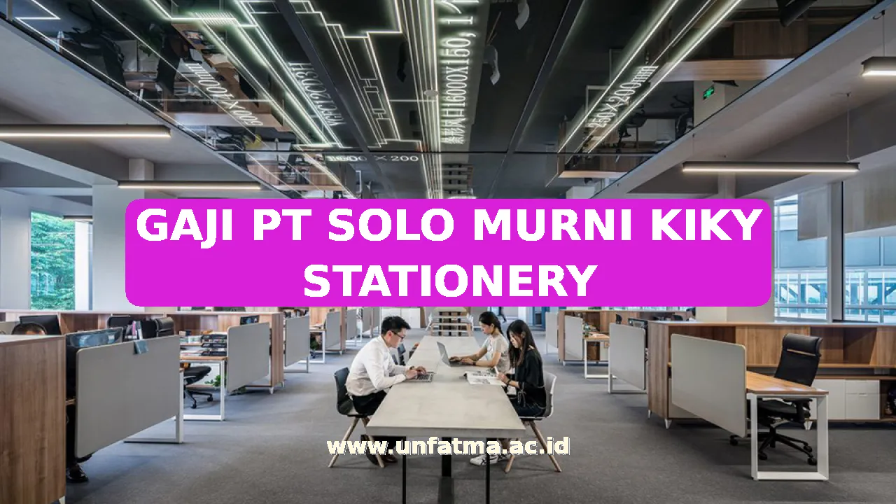 GAJI PT SOLO MURNI KIKY STATIONERY