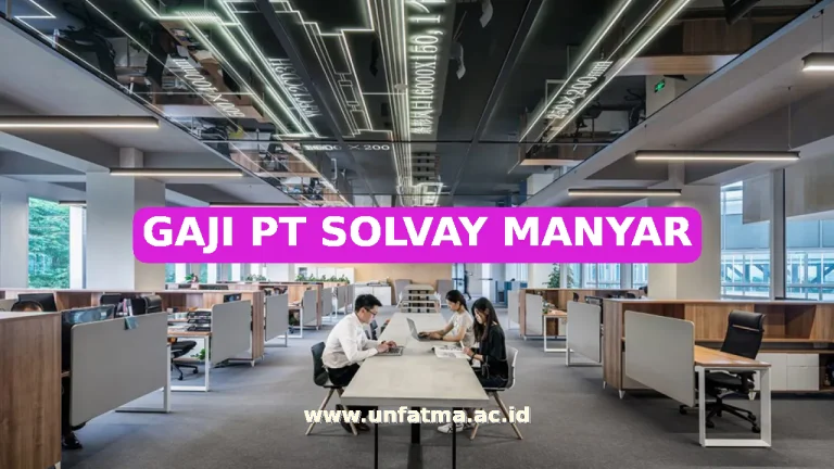 GAJI PT SOLVAY MANYAR
