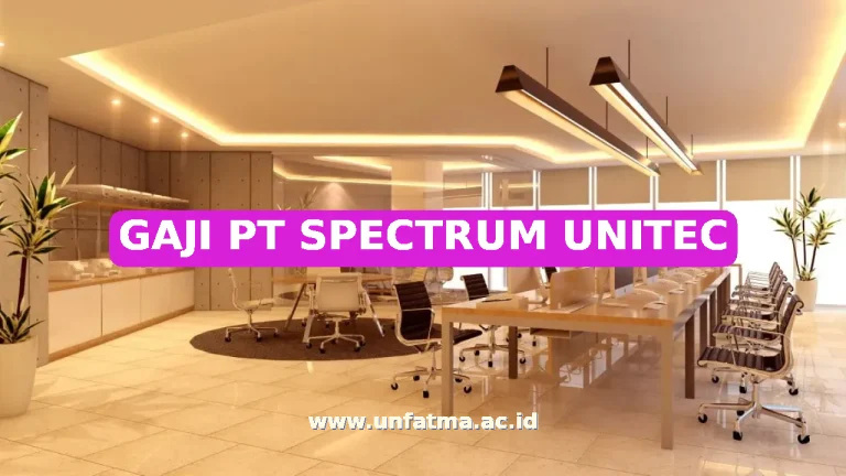 GAJI PT SPECTRUM UNITEC