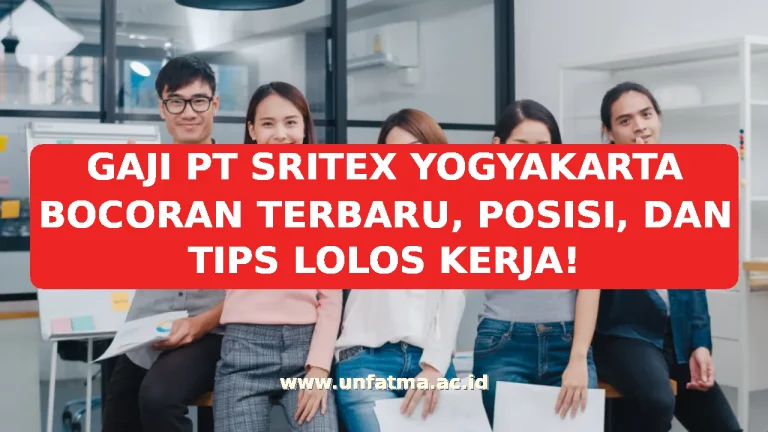 GAJI PT SRITEX YOGYAKARTA BOCORAN TERBARU, POSISI, DAN TIPS LOLOS KERJA!
