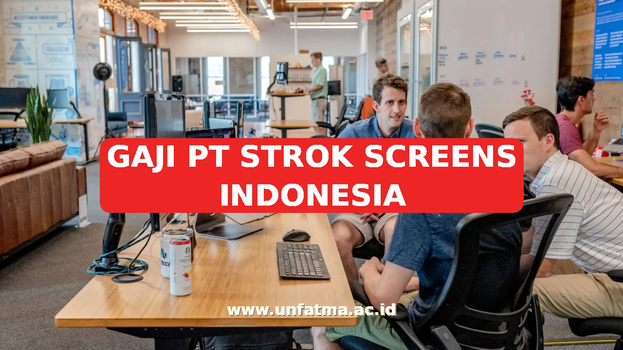 GAJI PT STROK SCREENS INDONESIA
