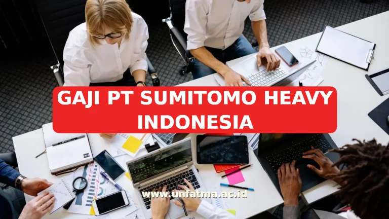 GAJI PT SUMITOMO HEAVY INDONESIA