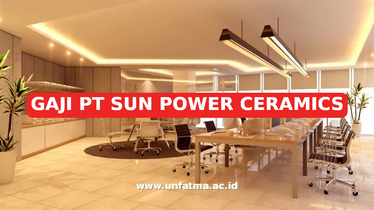 GAJI PT SUN POWER CERAMICS