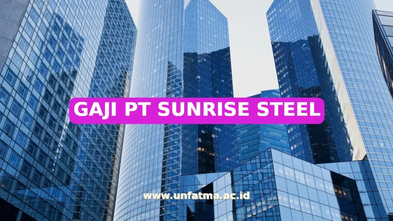 GAJI PT SUNRISE STEEL