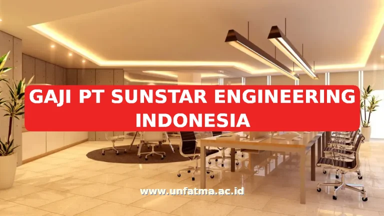 GAJI PT SUNSTAR ENGINEERING INDONESIA