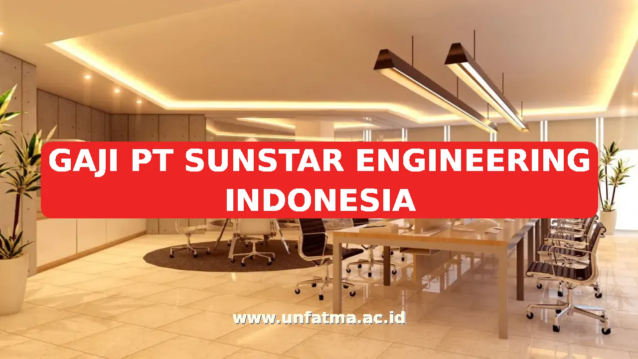 GAJI PT SUNSTAR ENGINEERING INDONESIA