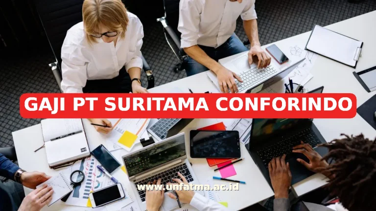 GAJI PT SURITAMA CONFORINDO