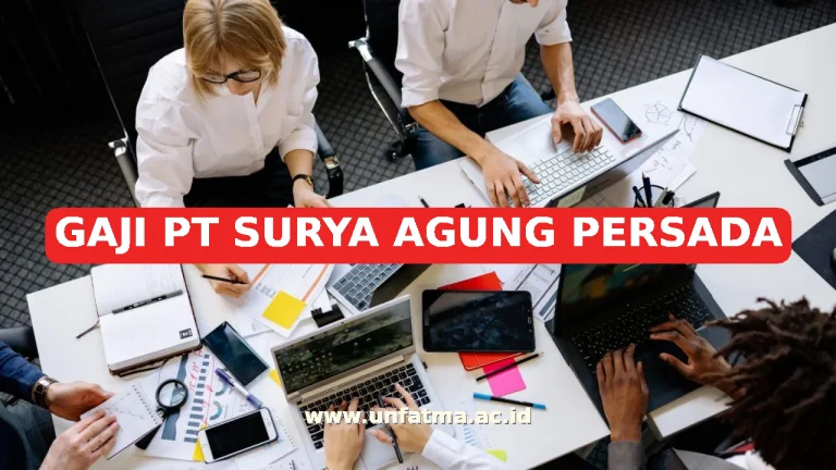GAJI PT SURYA AGUNG PERSADA