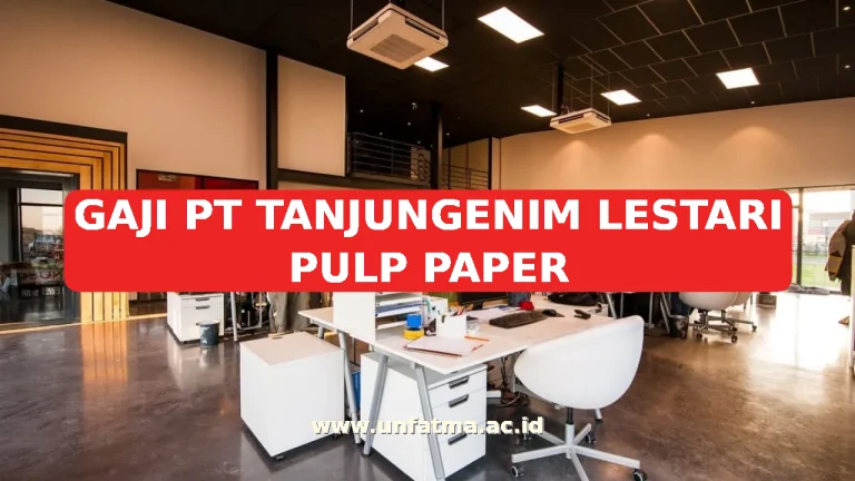 GAJI PT TANJUNGENIM LESTARI PULP PAPER