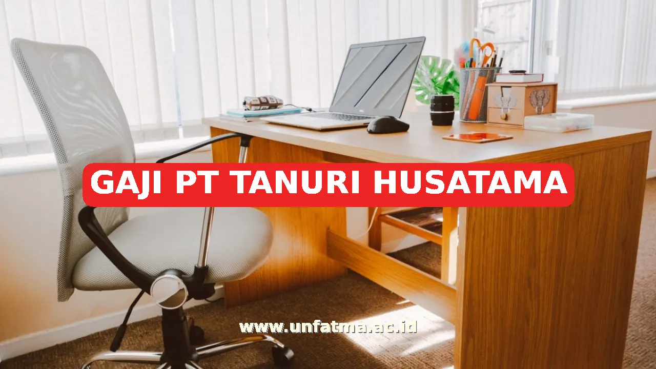 GAJI PT TANURI HUSATAMA