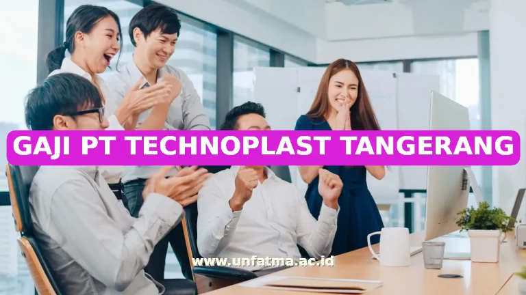 GAJI PT TECHNOPLAST TANGERANG
