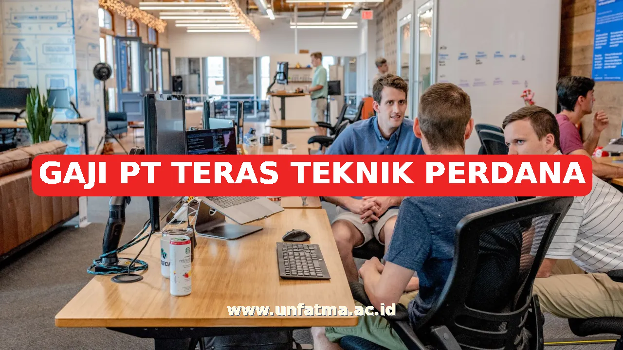 GAJI PT TERAS TEKNIK PERDANA