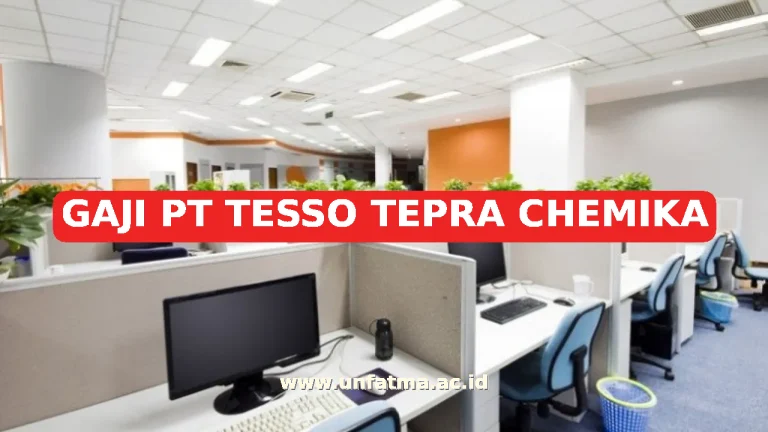 GAJI PT TESSO TEPRA CHEMIKA