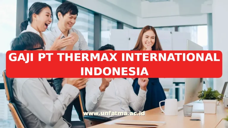 GAJI PT THERMAX INTERNATIONAL INDONESIA