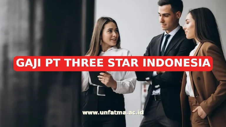 GAJI PT THREE STAR INDONESIA
