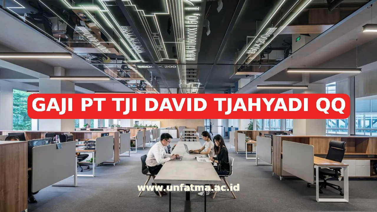 GAJI PT TJI DAVID TJAHYADI QQ