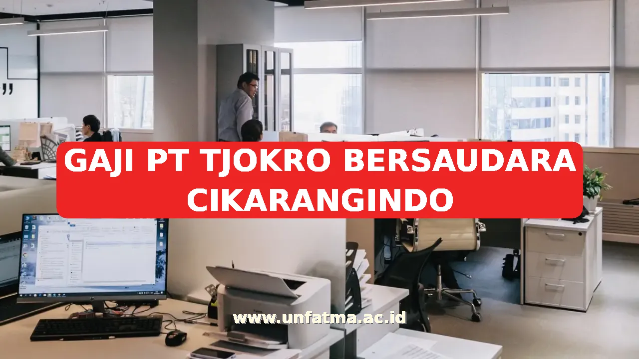 GAJI PT TJOKRO BERSAUDARA CIKARANGINDO
