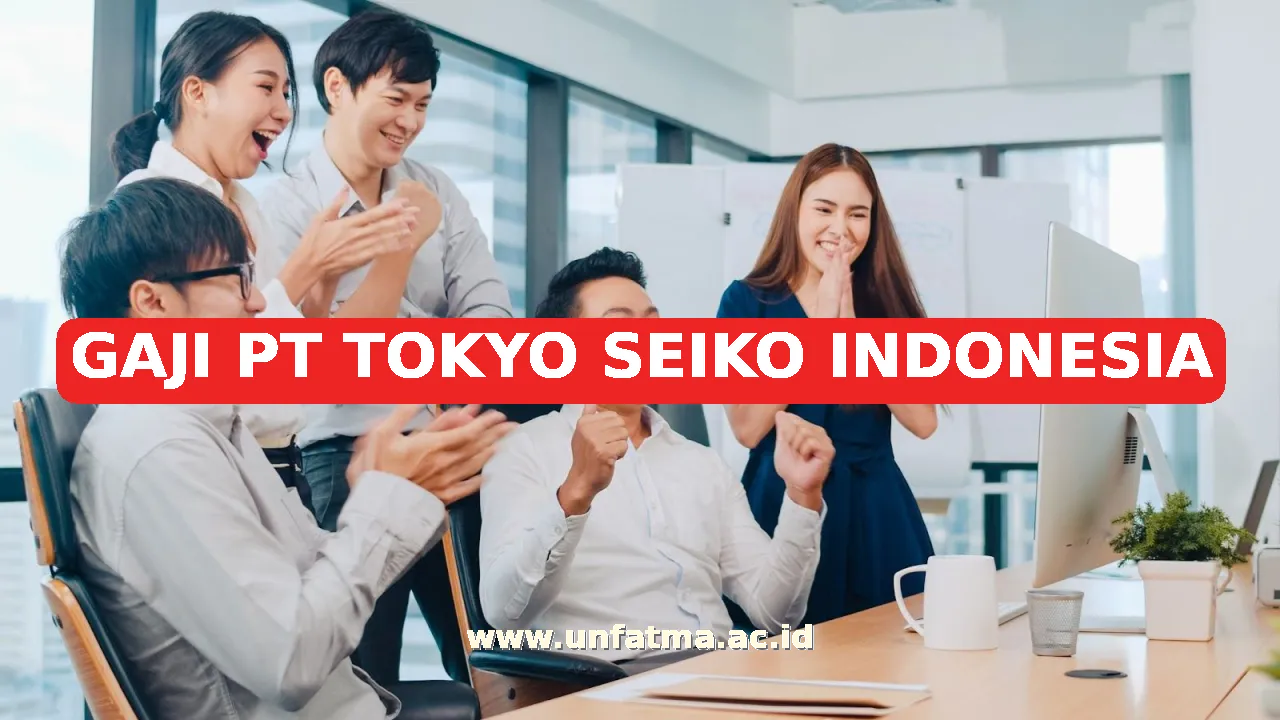 GAJI PT TOKYO SEIKO INDONESIA