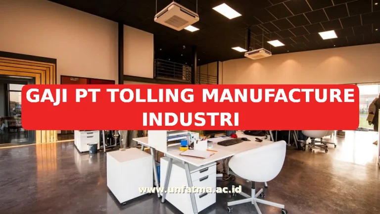GAJI PT TOLLING MANUFACTURE INDUSTRI
