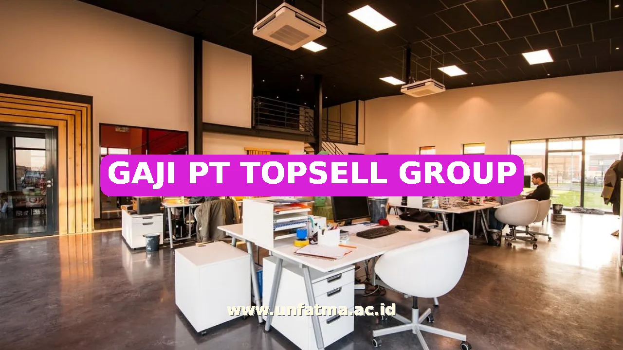 GAJI PT TOPSELL GROUP