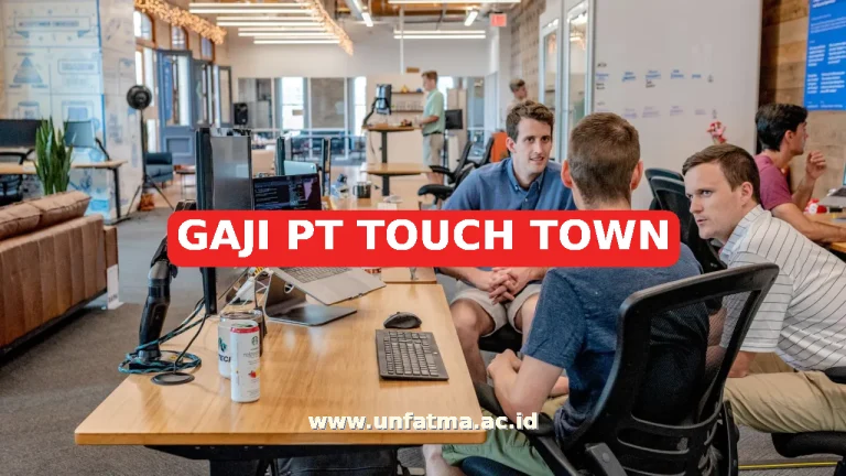 GAJI PT TOUCH TOWN