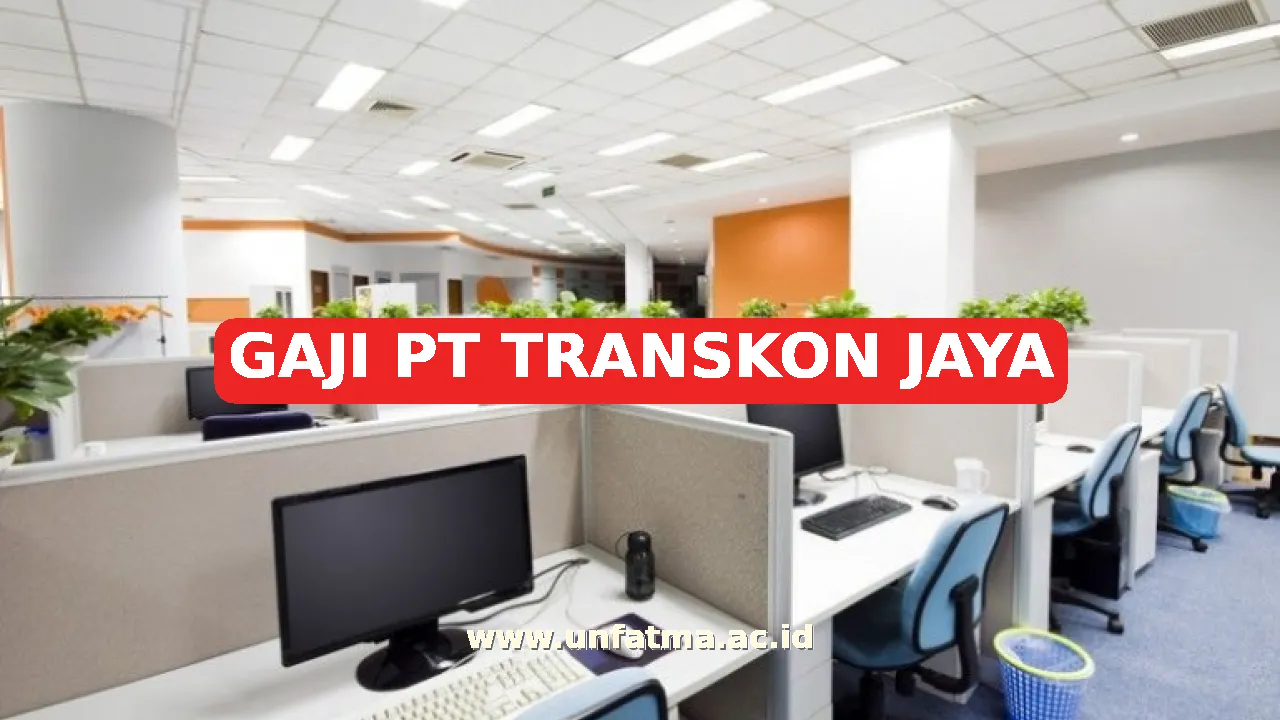 GAJI PT TRANSKON JAYA