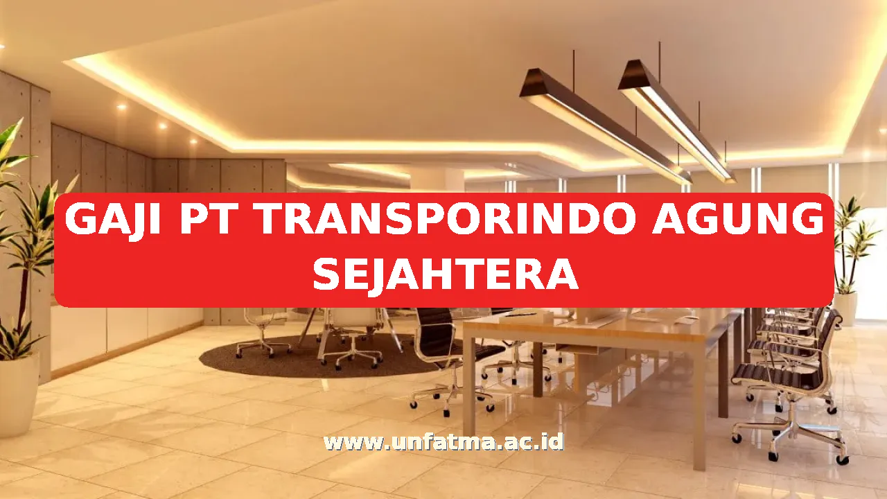 GAJI PT TRANSPORINDO AGUNG SEJAHTERA