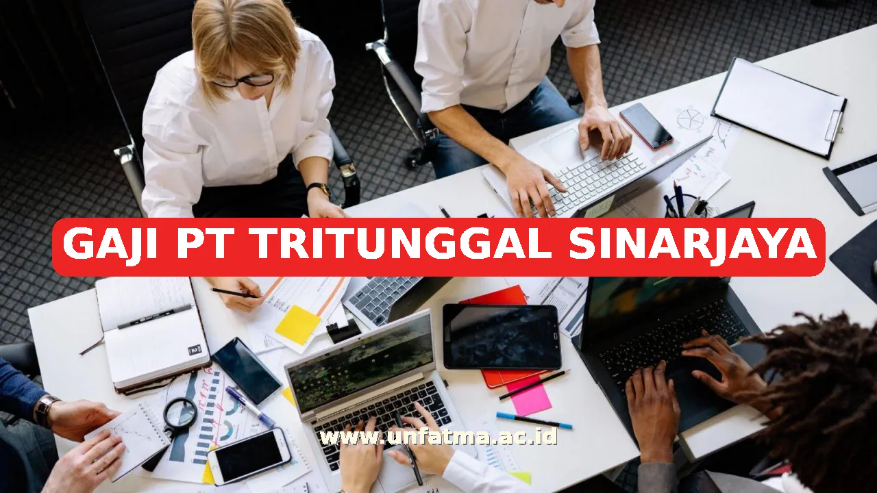GAJI PT TRITUNGGAL SINARJAYA