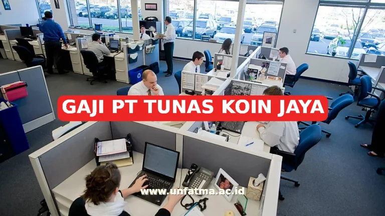 GAJI PT TUNAS KOIN JAYA