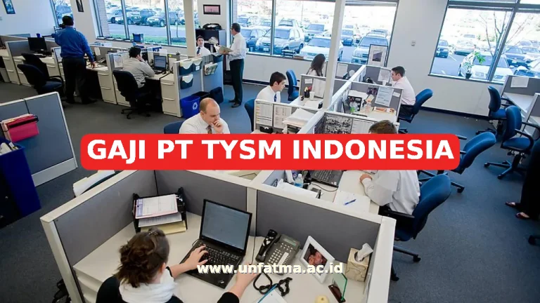 GAJI PT TYSM INDONESIA