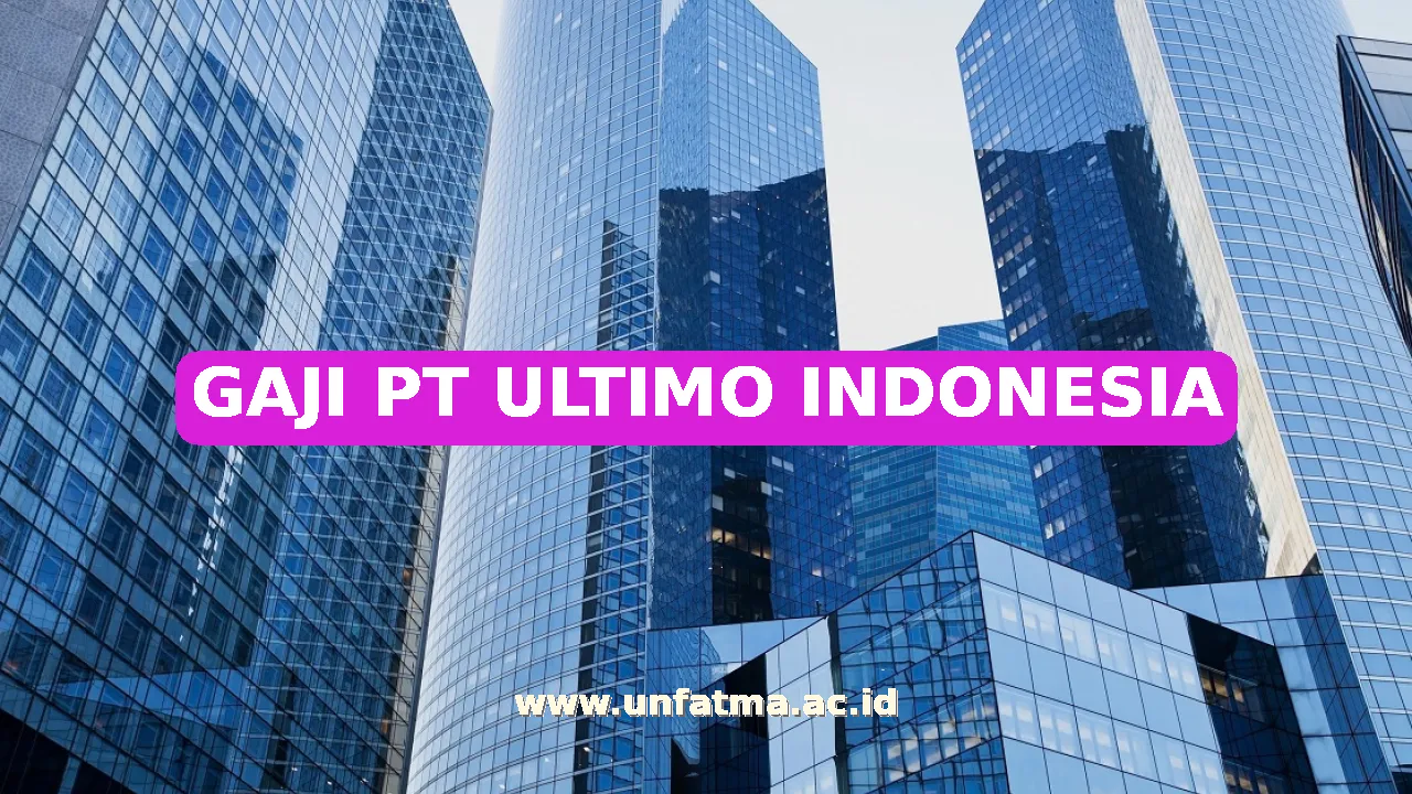 GAJI PT ULTIMO INDONESIA